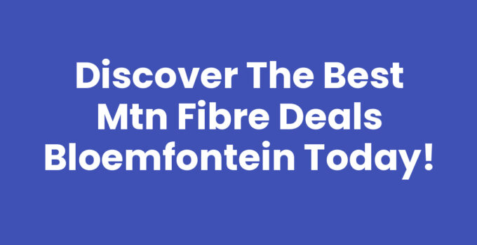 MTN fibre deals Bloemfontein promotional banner