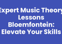 Expert Music Theory Lessons Bloemfontein: Elevate Your Skills