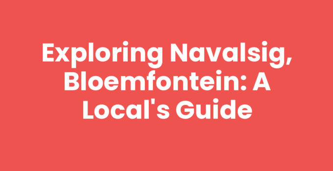 A scenic view of Navalsig, Bloemfontein highlighting community life.