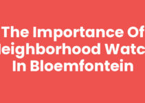 The Importance of Neighborhood Watch in Bloemfontein