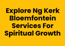 Explore NG Kerk Bloemfontein Services for Spiritual Growth Explore NG Kerk Bloemfontein Services for Spiritual Growth