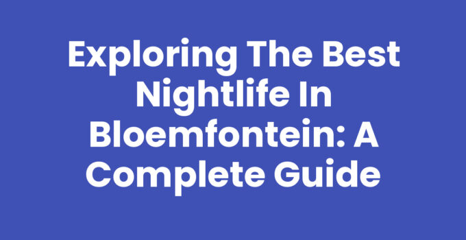 Nightlife in Bloemfontein featuring vibrant bars and nightlife scene