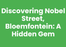 Discovering Nobel Street, Bloemfontein: A Hidden Gem