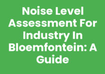 Noise Level Assessment for Industry in Bloemfontein: A Guide