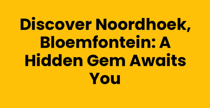 Scenic view of Noordhoek, Bloemfontein showcasing its natural landscape