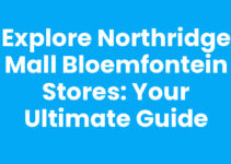 Explore Northridge Mall Bloemfontein Stores: Your Ultimate Guide