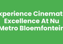 Experience Cinematic Excellence at Nu Metro Bloemfontein