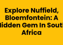 Explore Nuffield, Bloemfontein: A Hidden Gem in South Africa