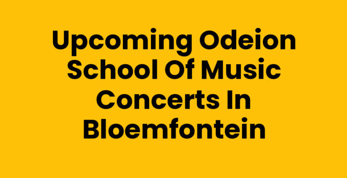 Upcoming Odeion School of Music Concerts in Bloemfontein