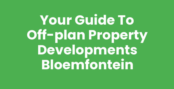 Off-plan property developments Bloemfontein showcasing modern design