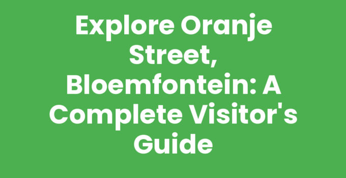 Oranje Street in Bloemfontein showcasing its historical architecture and vibrant culture.