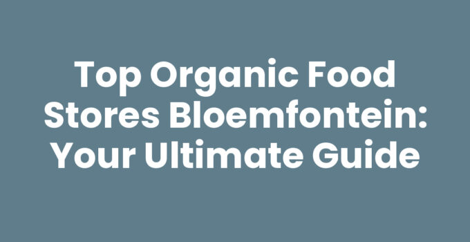 Interior of organic food stores Bloemfontein showcasing fresh produce