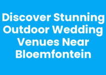 Discover Stunning Outdoor Wedding Venues Near Bloemfontein