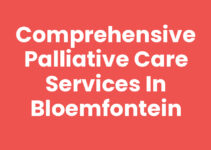 Comprehensive Palliative Care Services in Bloemfontein