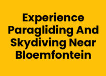 Experience Paragliding and Skydiving Near Bloemfontein