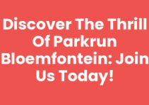 Discover the Thrill of Parkrun Bloemfontein: Join Us Today!