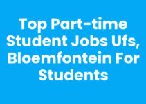 Top Part-time Student Jobs UFS, Bloemfontein for Students