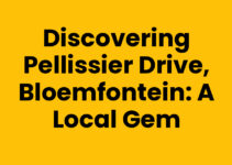Discovering Pellissier Drive, Bloemfontein: A Local Gem