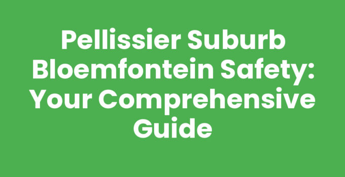 Pellissier suburb Bloemfontein safety overview