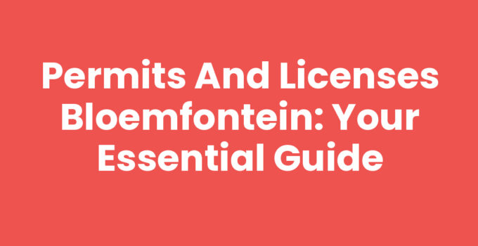 Image showcasing essential permits and licenses in Bloemfontein
