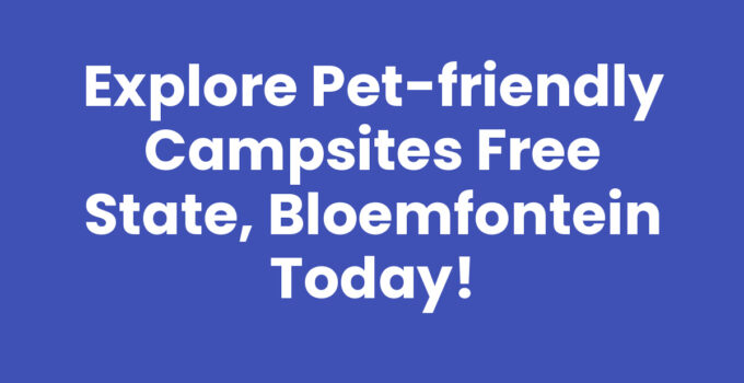 Pet-friendly campsites Free State, Bloemfontein with dogs