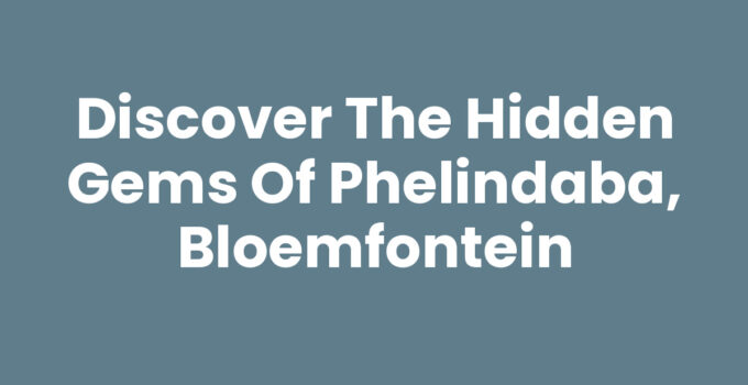 Scenic view of Phelindaba, Bloemfontein showcasing local culture.