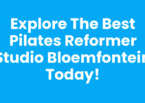 Explore the Best Pilates Reformer Studio Bloemfontein Today!