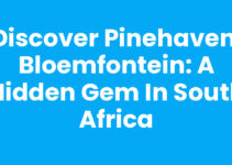 Discover Pinehaven, Bloemfontein: A Hidden Gem in South Africa