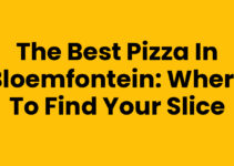 The Best Pizza in Bloemfontein: Where to Find Your Slice The Best Pizza in Bloemfontein: Where to Find Your Slice