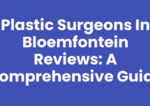 Plastic Surgeons in Bloemfontein Reviews: A Comprehensive Guide Plastic Surgeons in Bloemfontein Reviews: A Comprehensive Guide