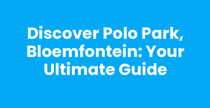 Shopping experience at Polo Park, Bloemfontein