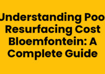 Understanding Pool Resurfacing Cost Bloemfontein: A Complete Guide