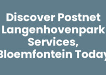 Discover PostNet Langenhovenpark Services, Bloemfontein Today
