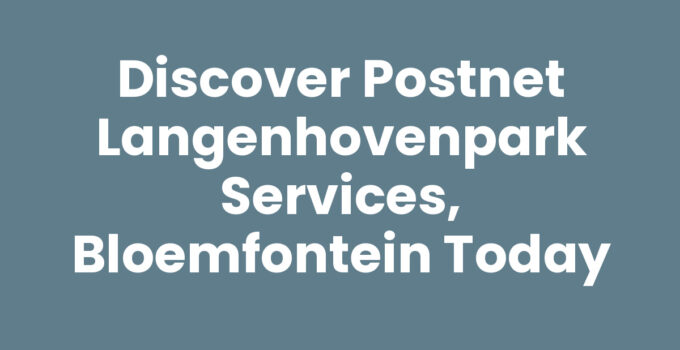 PostNet Langenhovenpark services in Bloemfontein