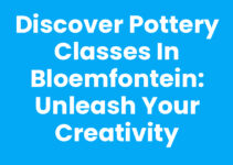 Discover Pottery Classes in Bloemfontein: Unleash Your Creativity