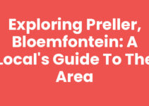 Exploring Preller, Bloemfontein: A Local’s Guide to the Area