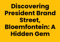 Discovering President Brand Street, Bloemfontein: A Hidden Gem Discovering President Brand Street, Bloemfontein: A Hidden Gem