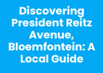 Discovering President Reitz Avenue, Bloemfontein: A Local Guide Discovering President Reitz Avenue, Bloemfontein: A Local Guide