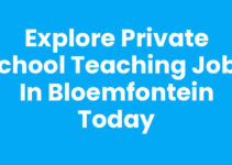 Explore Private School Teaching Jobs in Bloemfontein Today