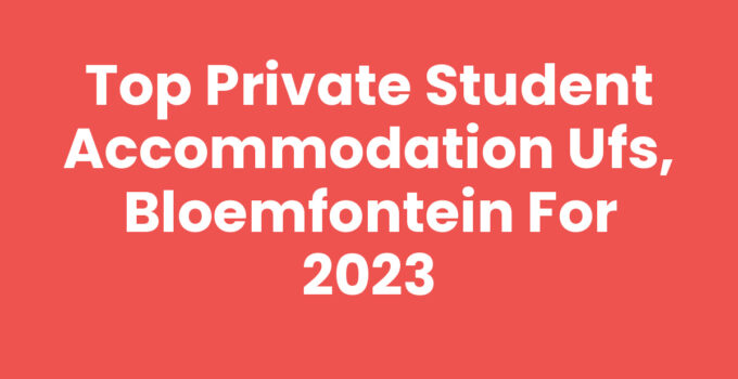 Private student accommodation options near UFS, Bloemfontein