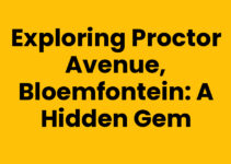 Exploring Proctor Avenue, Bloemfontein: A Hidden Gem