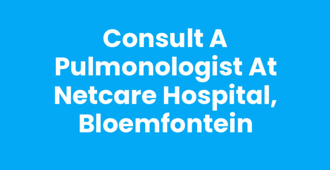 Pulmonologist at Netcare Hospital, Bloemfontein providing care to a patient.