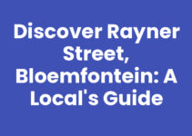 Discover Rayner Street, Bloemfontein: A Local’s Guide