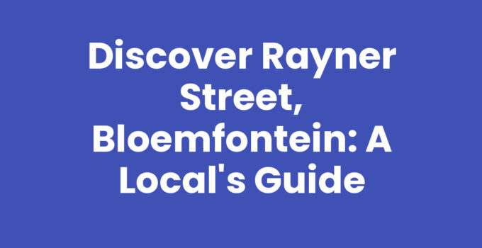 A vibrant view of Rayner Street, Bloemfontein showcasing local shops and community life.