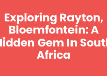 Exploring Rayton, Bloemfontein: A Hidden Gem in South Africa