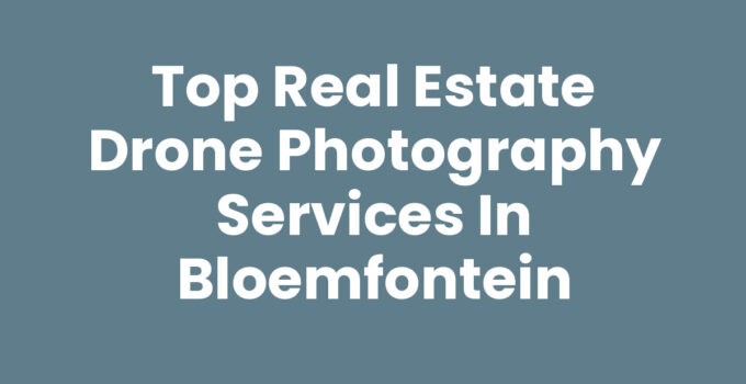 Professional real estate drone photography services in Bloemfontein showcasing stunning aerial views of properties.