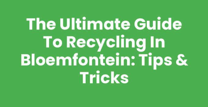 Overview of recycling in Bloemfontein with local recycling bins