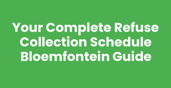 Refuse collection schedule Bloemfontein with organized bins.