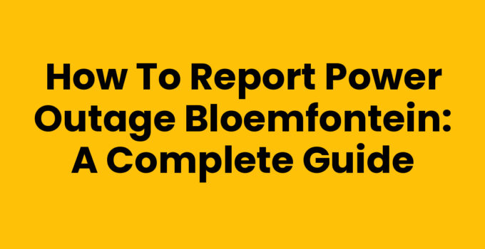 Report power outage Bloemfontein - How to guide