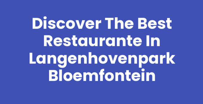 Dining experience at a popular restaurante in Langenhovenpark Bloemfontein